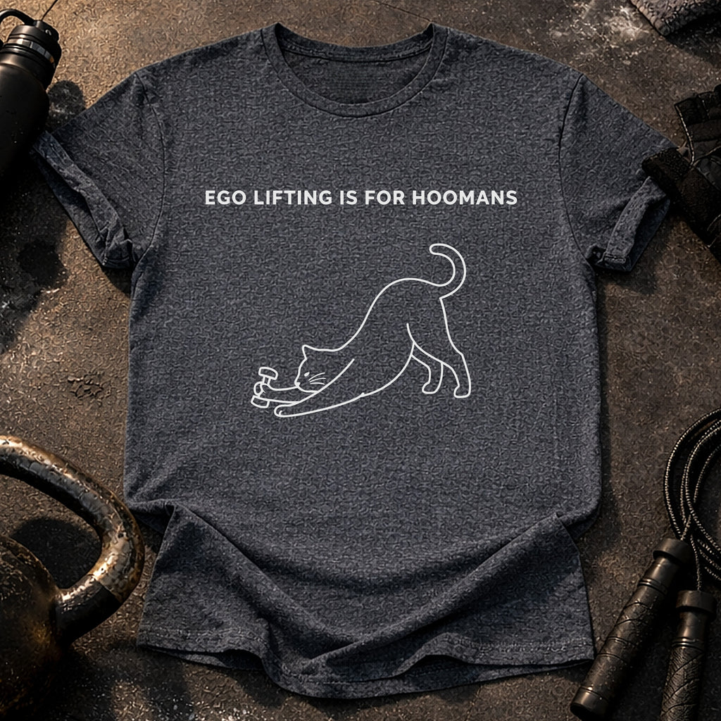 Hoomans Ego Lifting T-Shirt