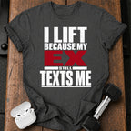Ex Texts Me T-Shirt