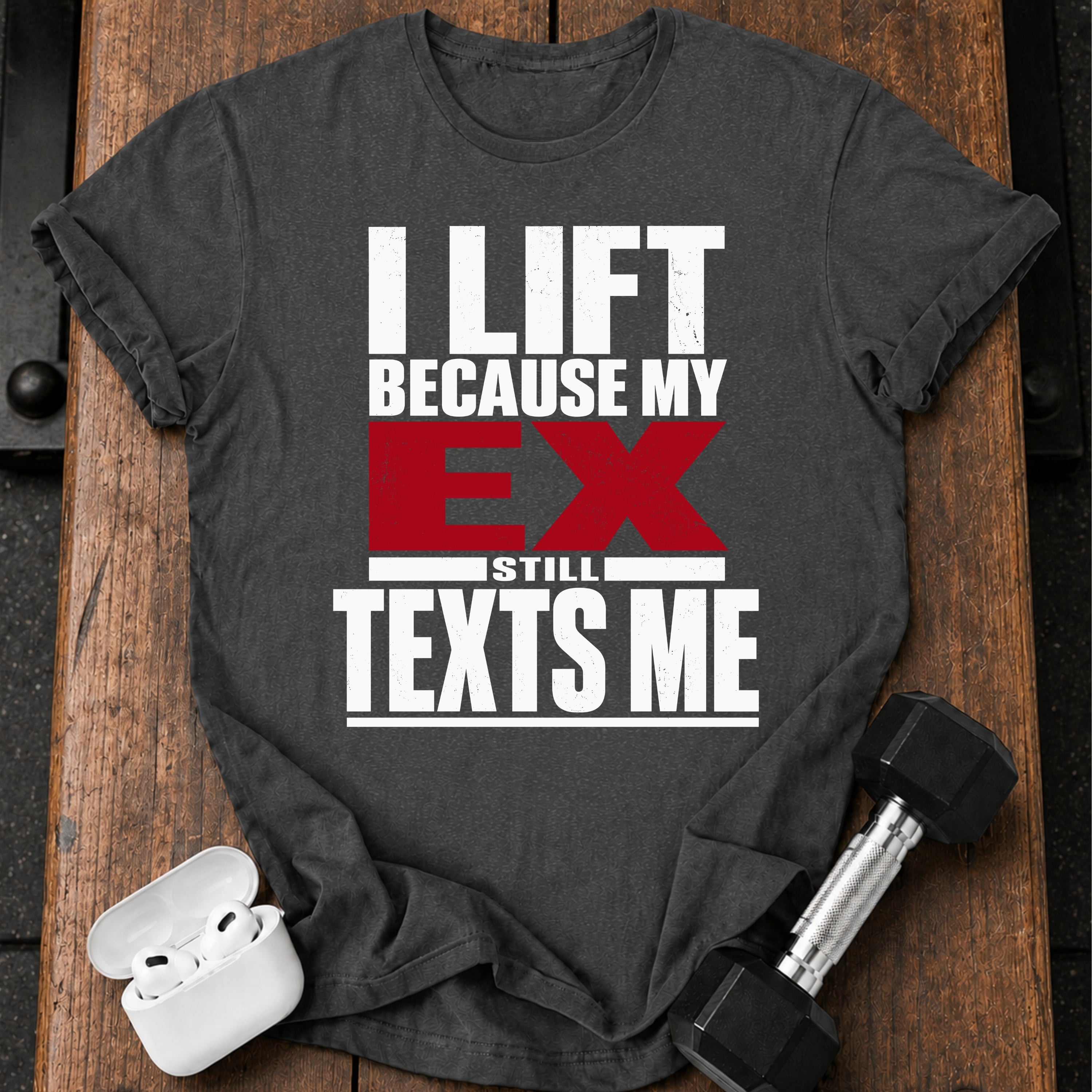 Ex Texts Me T-Shirt