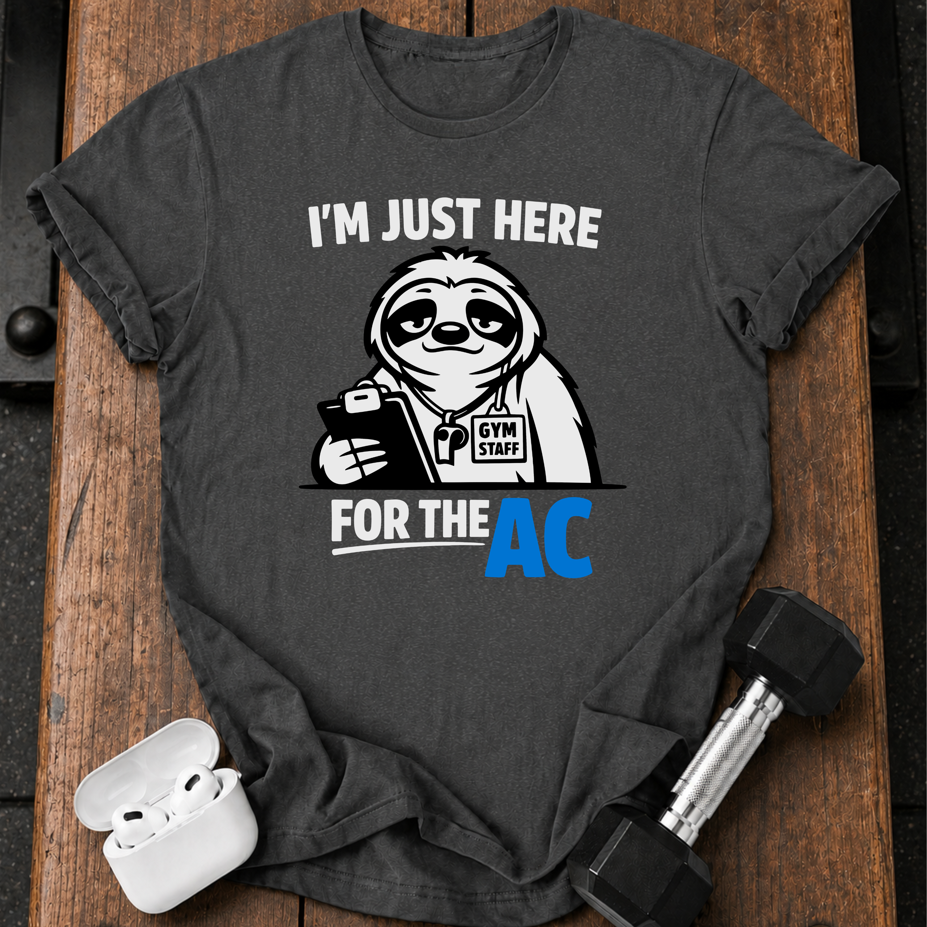 Gym For The AC T-Shirt