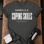 Barbells & Coping Skills T-Shirt