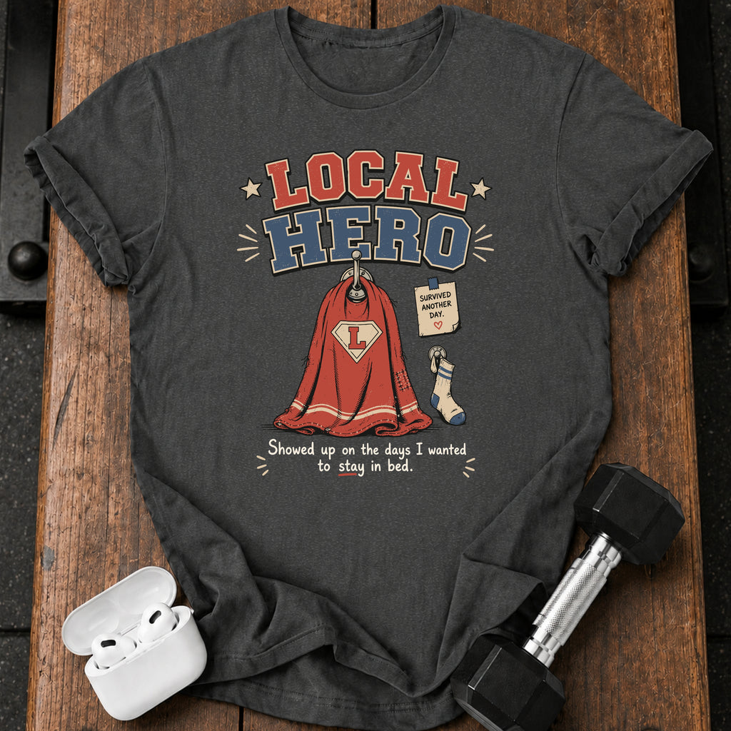 Local Hero T-Shirt