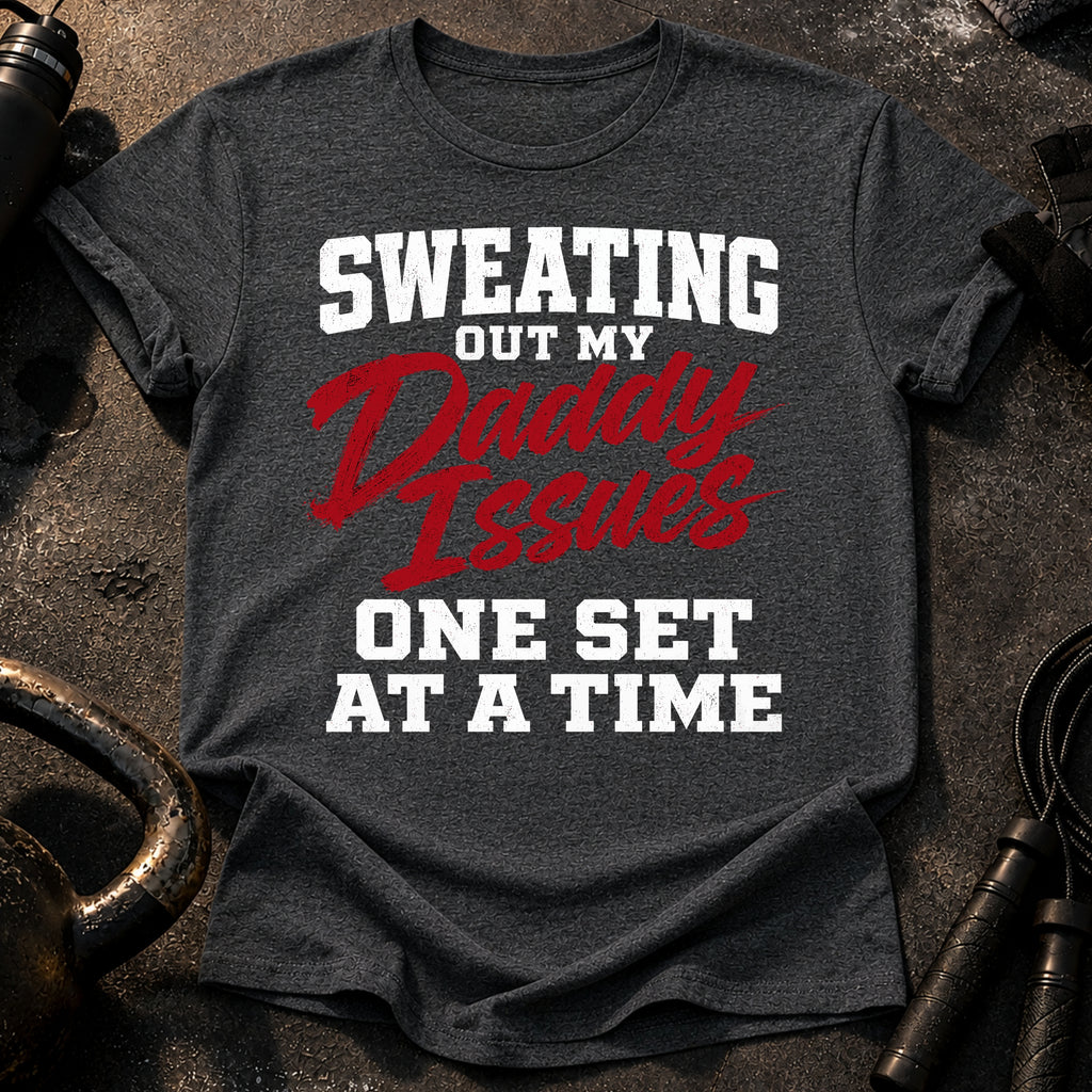 Sweating Daddy Issues T-Shirt