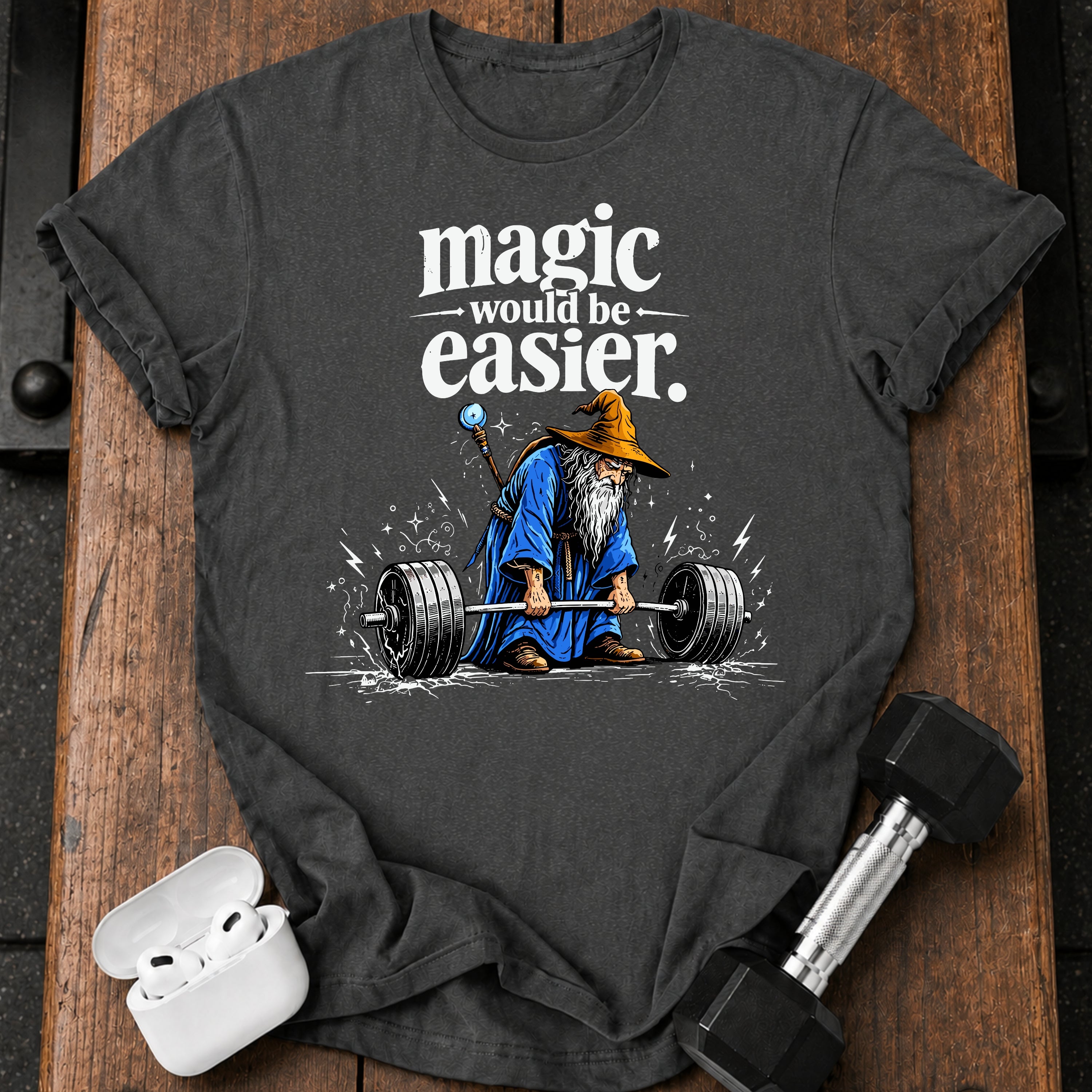 Magic Would Be Easier T-Shirt