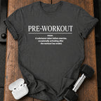 Pre-Workout Definition T-Shirt