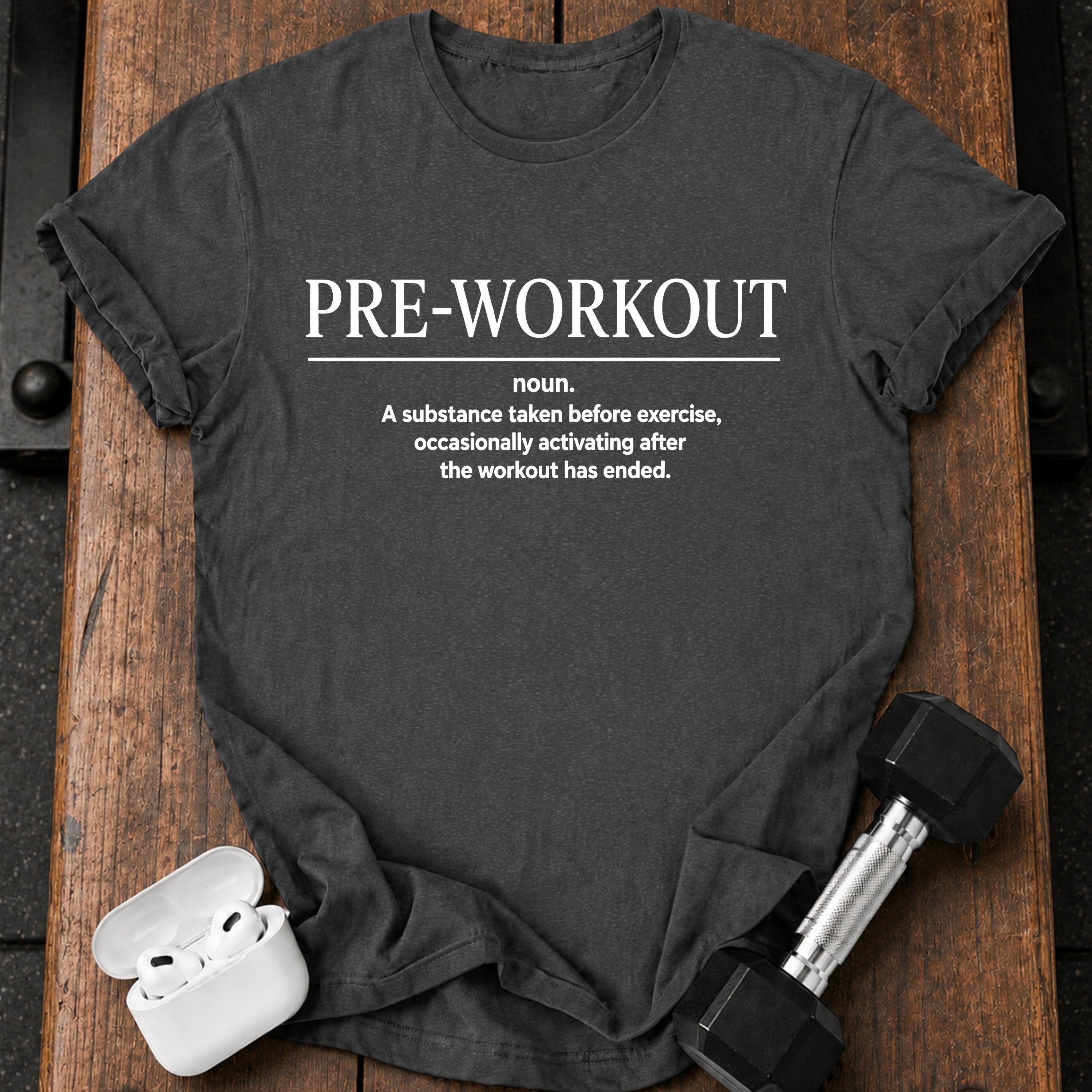 Pre-Workout Definition T-Shirt