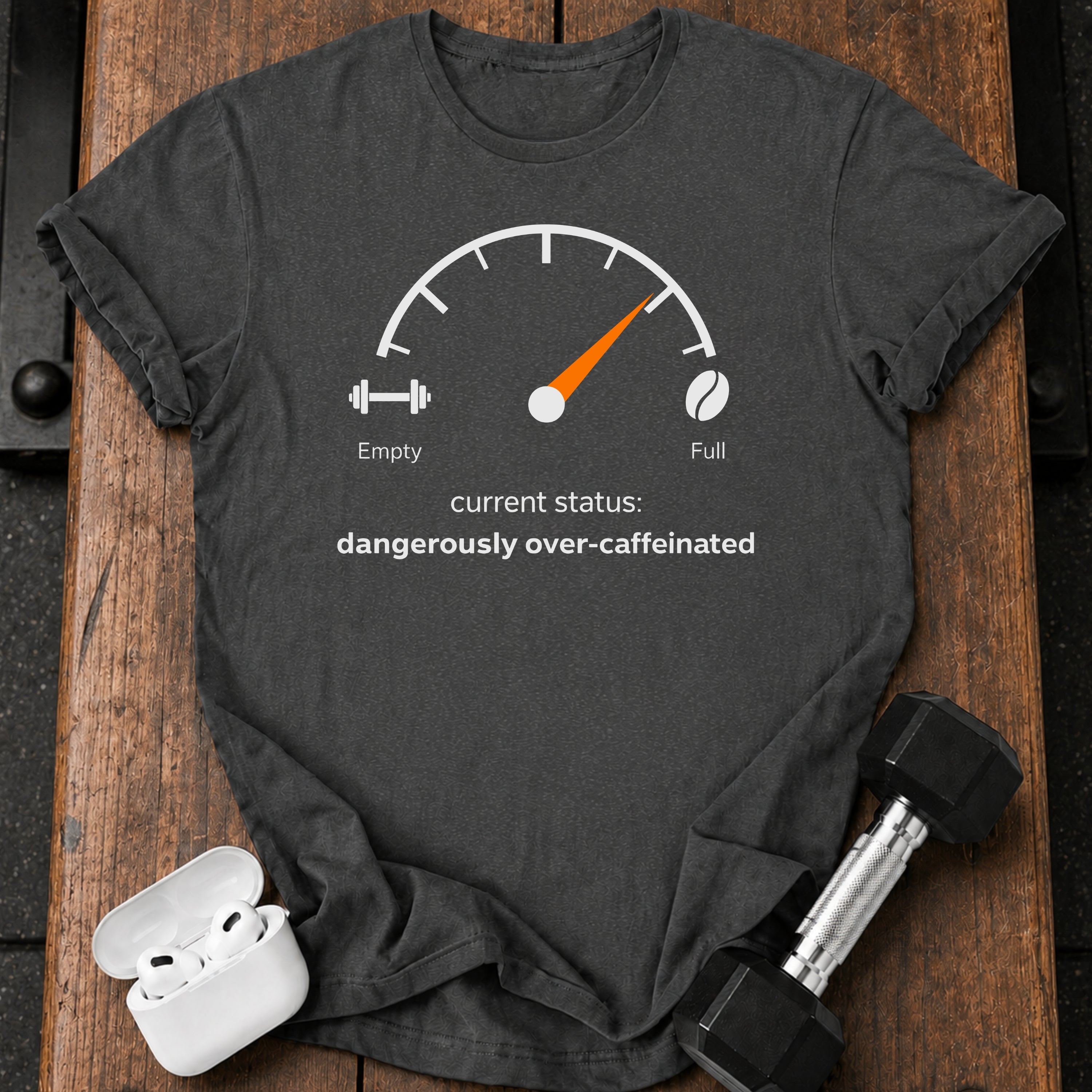 Over Caffeinated Status T-Shirt