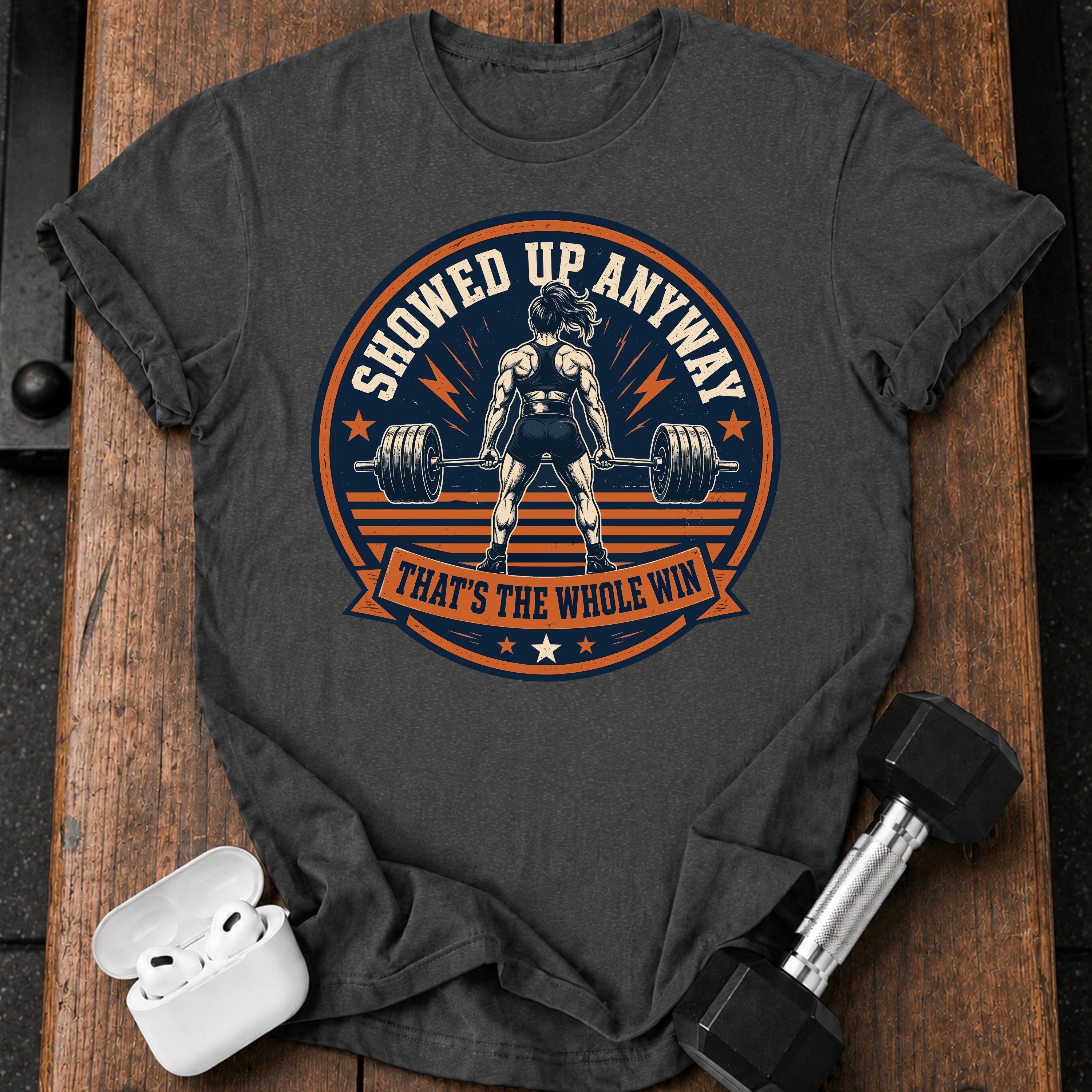 Women's Showed Up Anyway T-Shirt