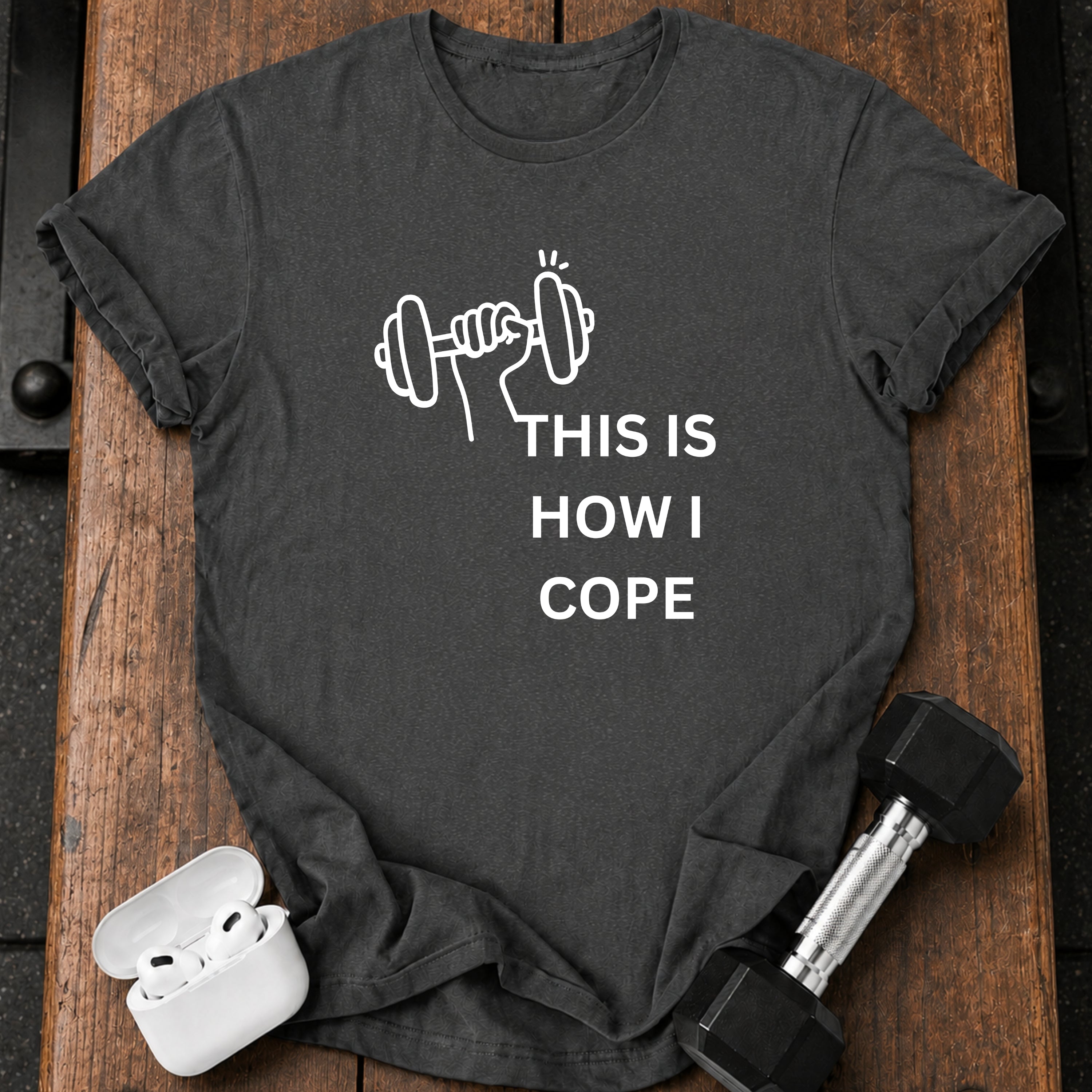 This Is How I Cope T-Shirt