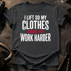 Clothes Work Harder T-Shirt
