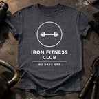 Iron Fitness No Days 2 T-Shirt