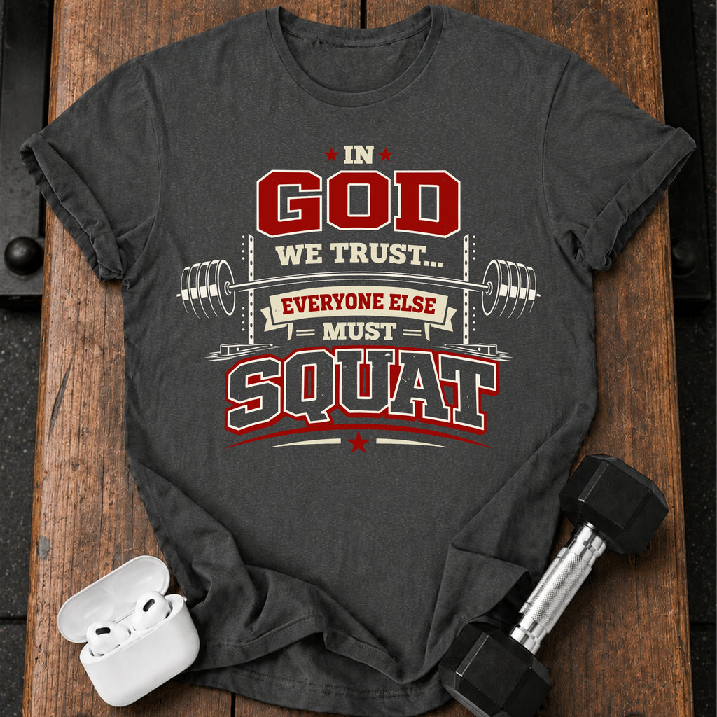 In God We Trust Squat T-Shirt