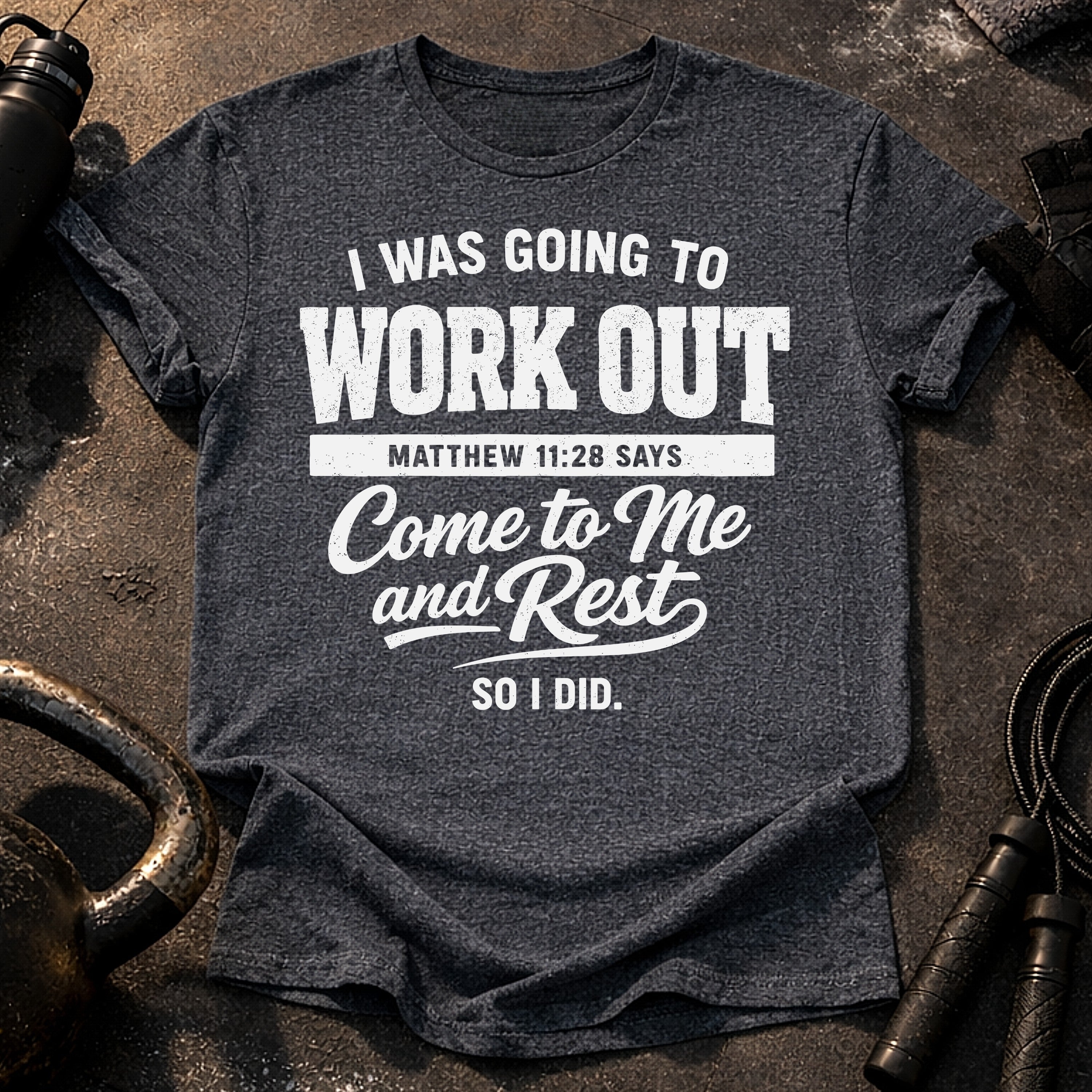 Workout Then Rest T-Shirt