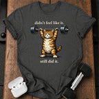Still Did It T-Shirt