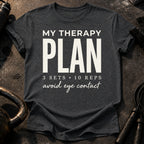 My Therapy Plan T-Shirt