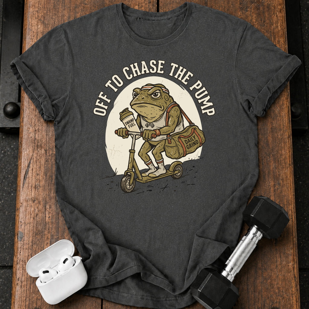 Off To Chase The Pump T-Shirt