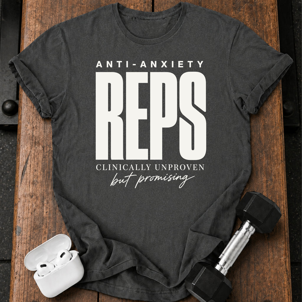 Anti-Anxiety Reps T-Shirt