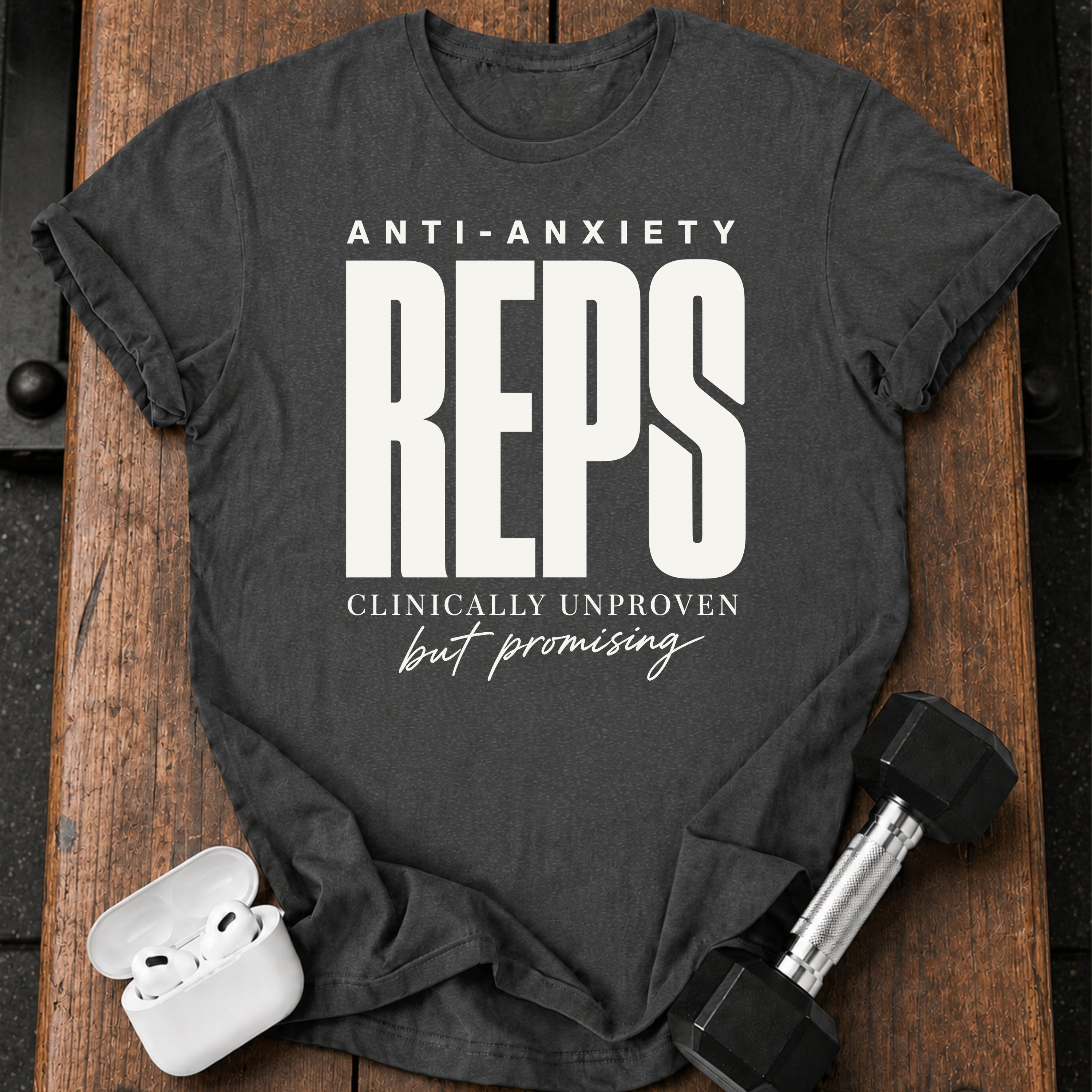 Anti-Anxiety Reps T-Shirt