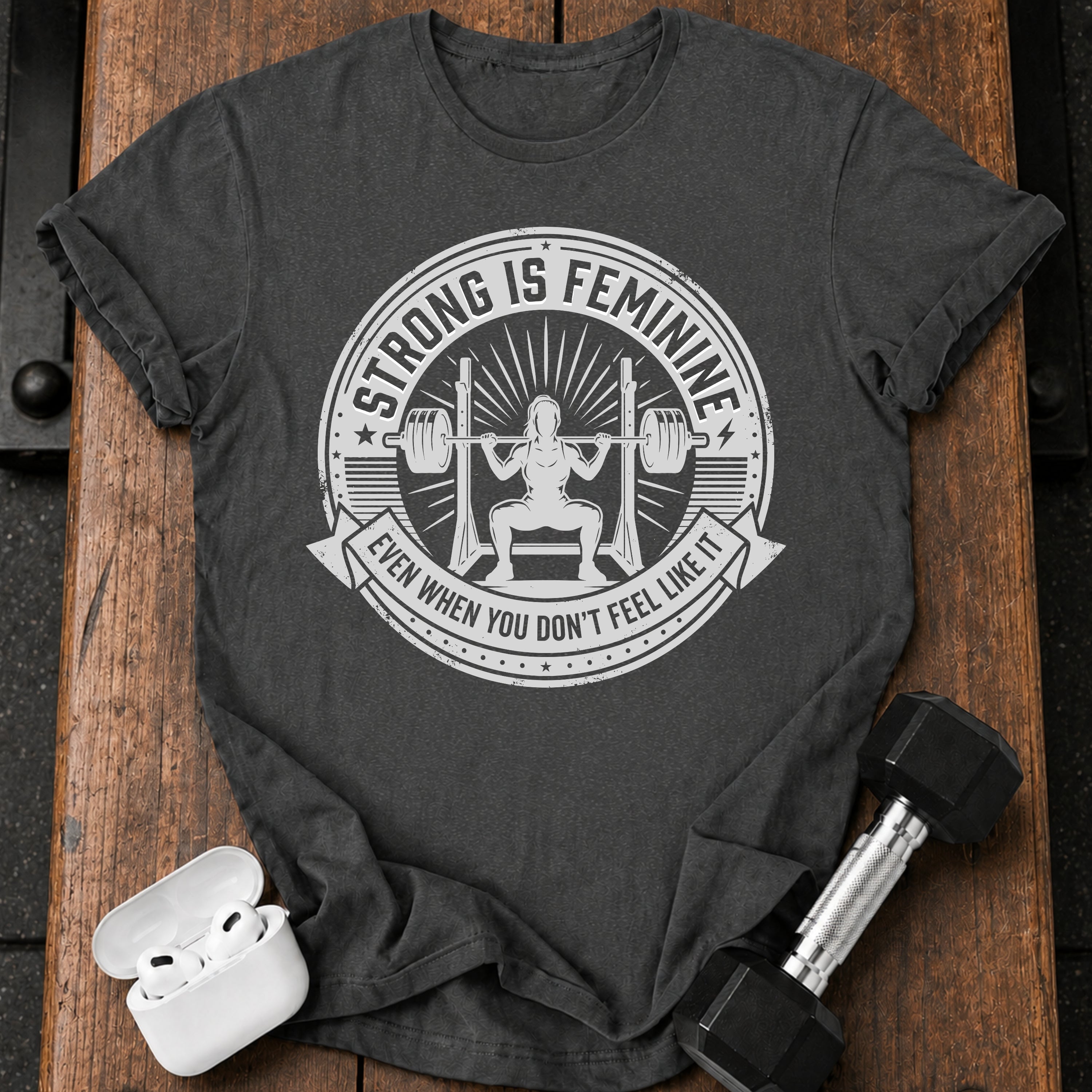 Strong Is Feminine Workout T-Shirt