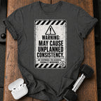 Accidental Consistency Warning T-Shirt