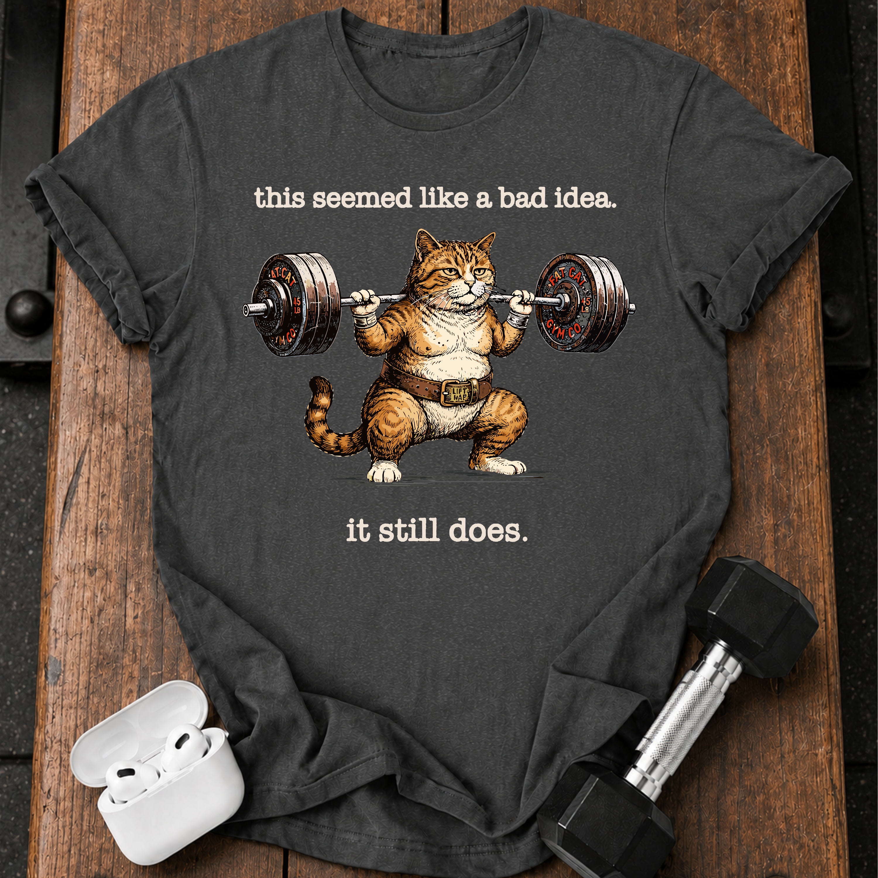 Bad Idea Still Doing T-Shirt