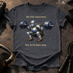 We’re Here Now T-Shirt