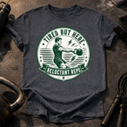 Men's Tired But Here T-Shirt