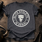 Elite Athlete Denial T-Shirt