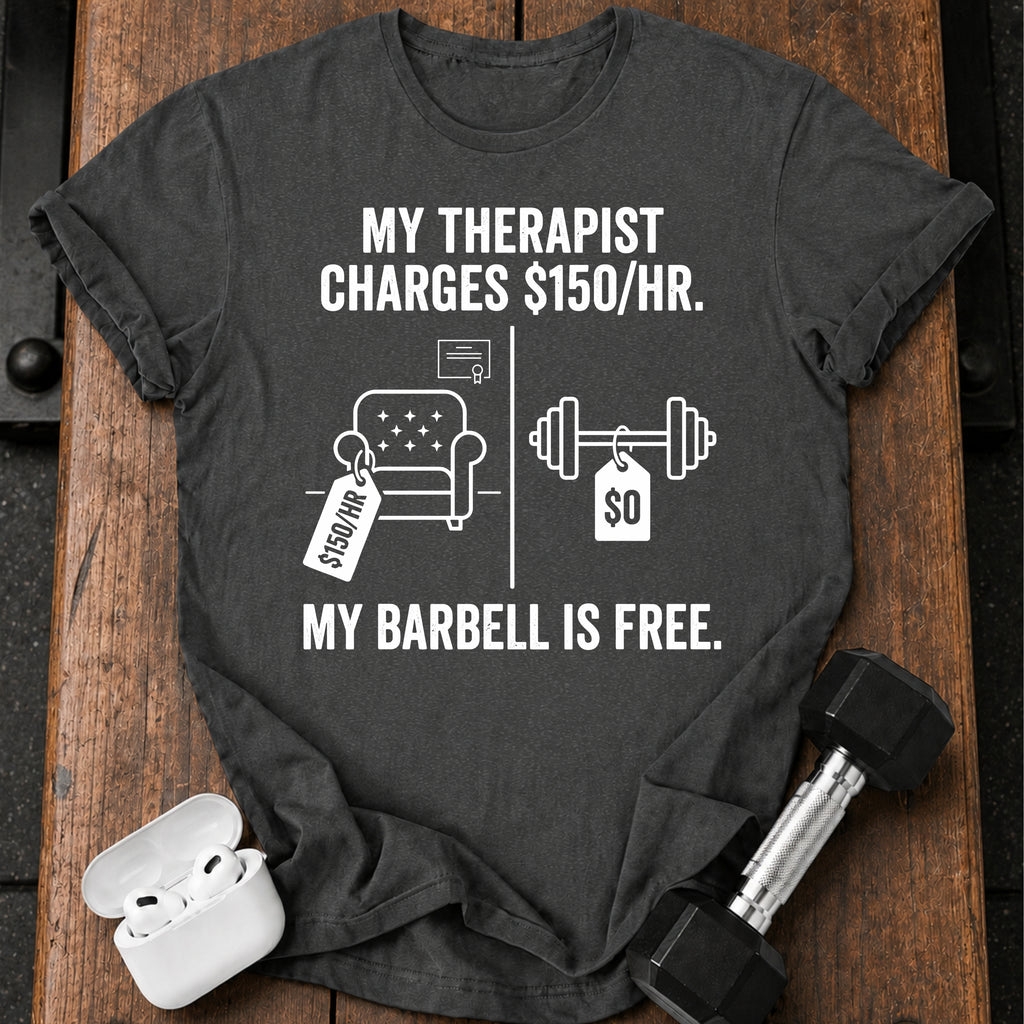 Therapist Vs Barbell T-Shirt