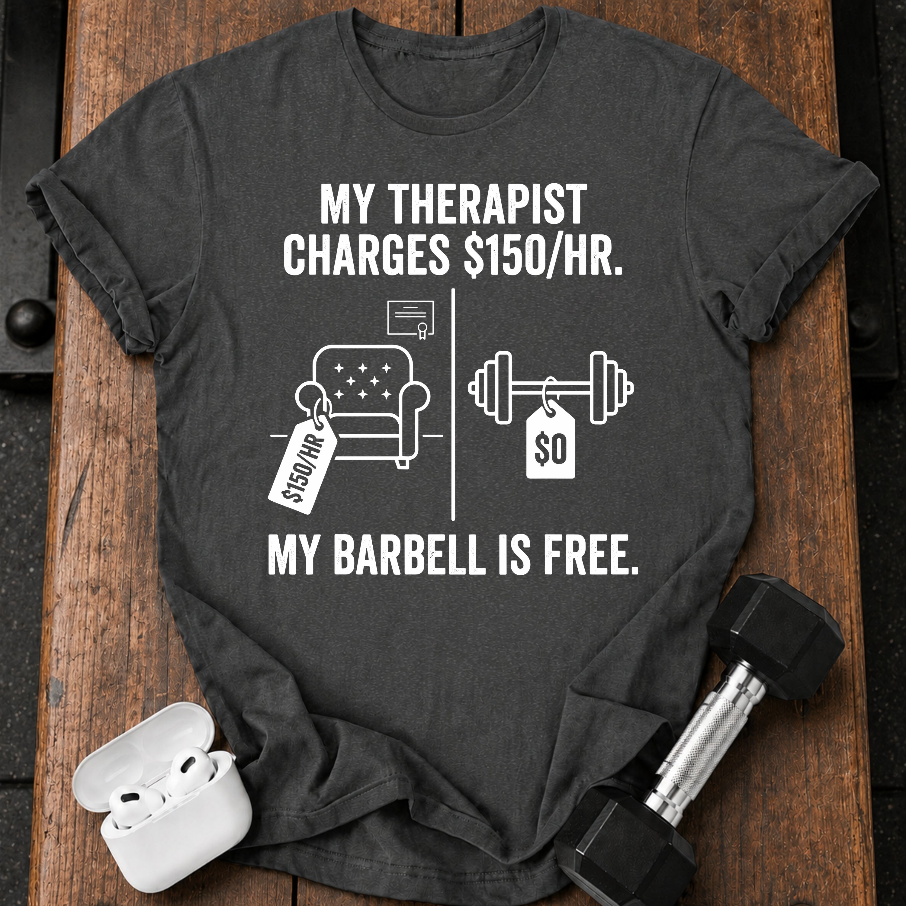 Therapist Vs Barbell T-Shirt