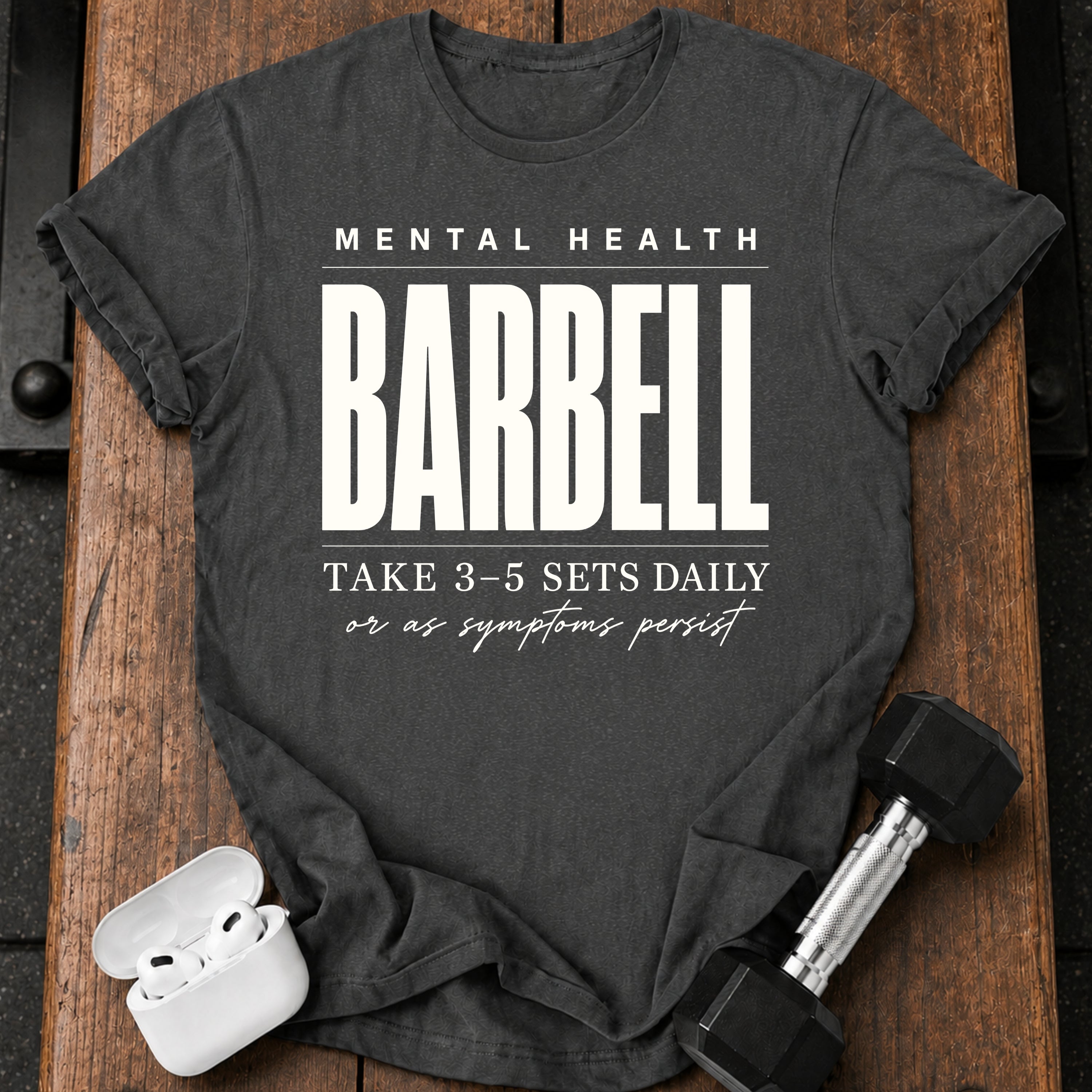 Mental Health Barbell T-Shirt