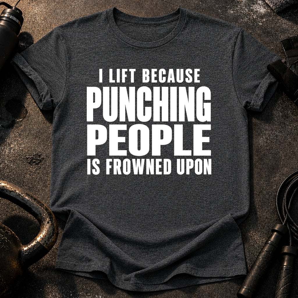 I Lift Because T-Shirt