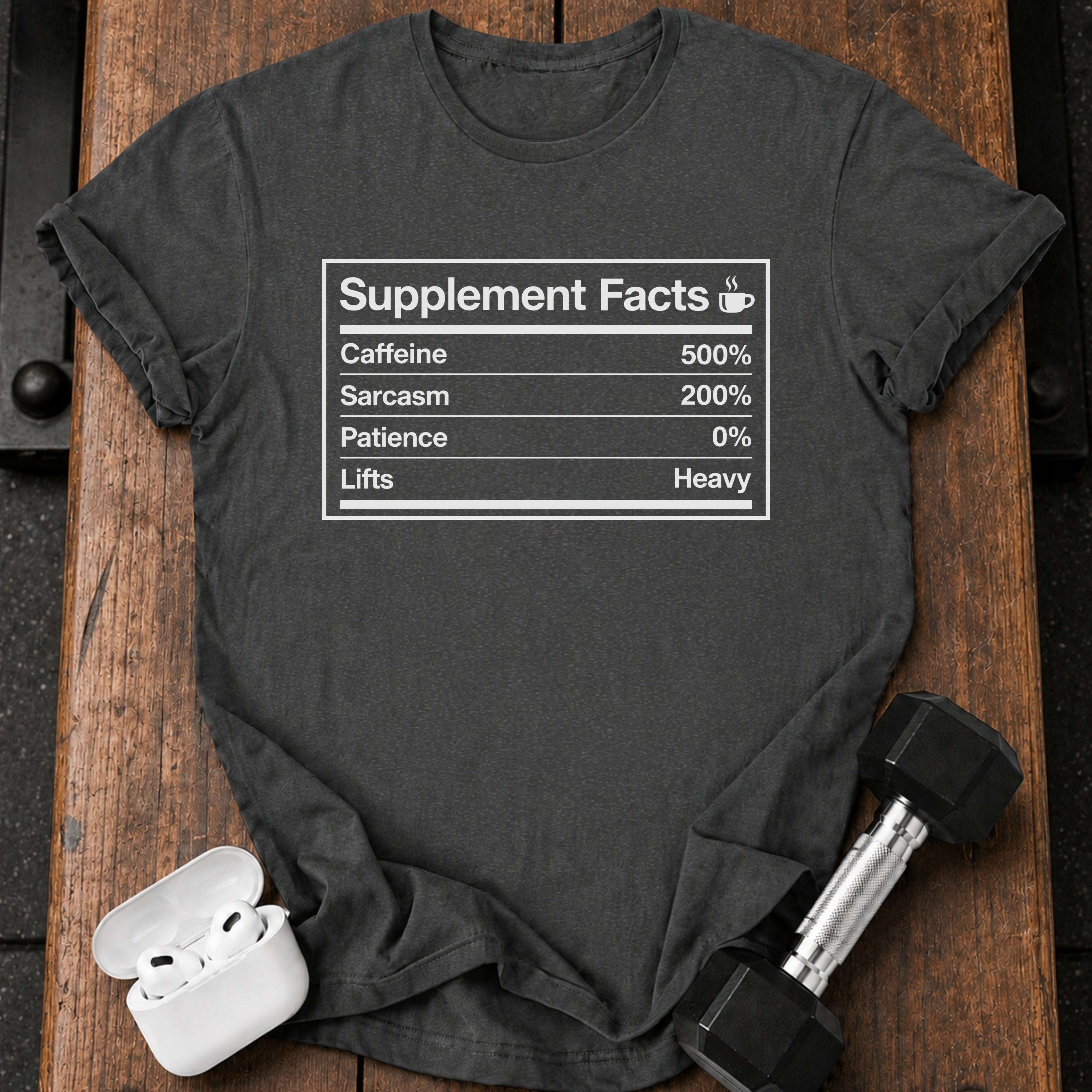 Supplement Facts Gym T-Shirt