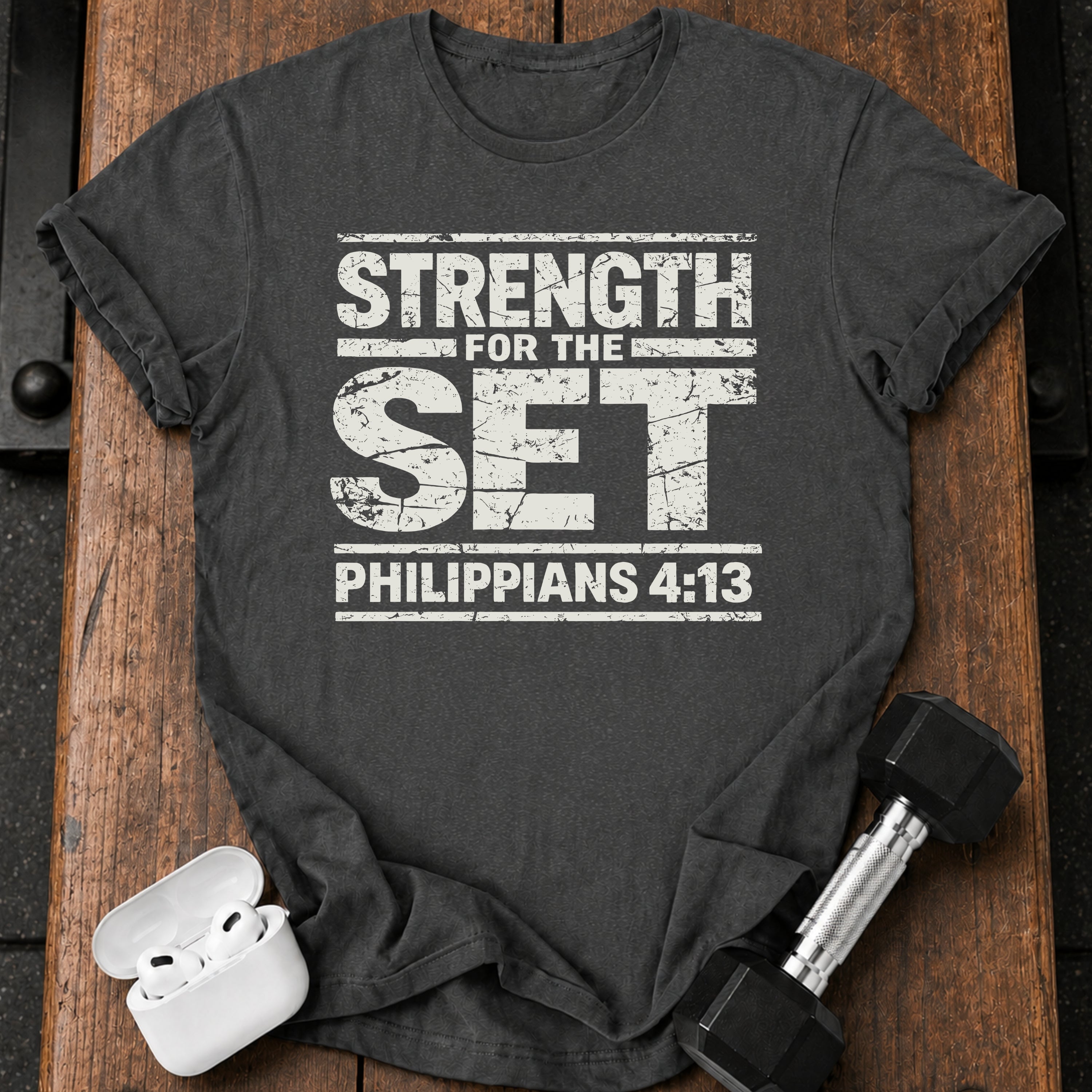 Strength for the Set T-Shirt