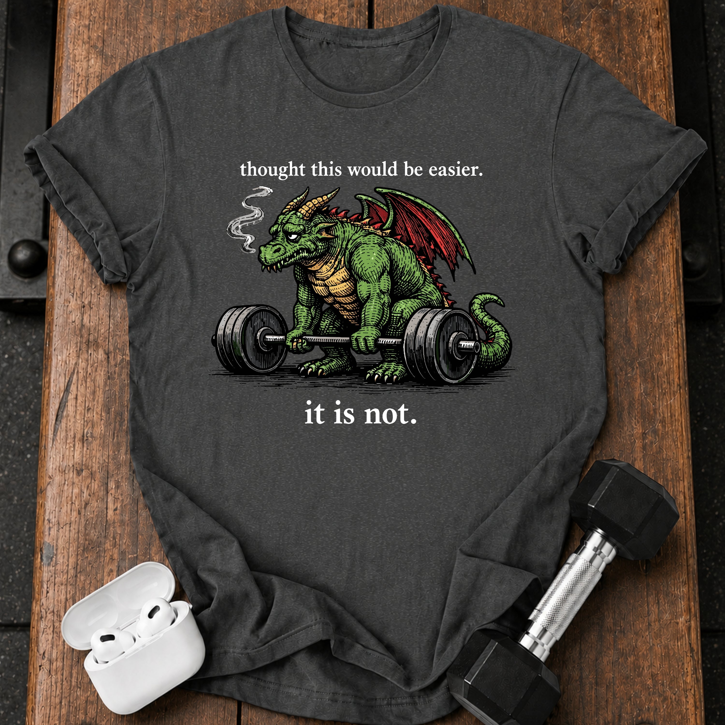It Is Not Easy T-Shirt