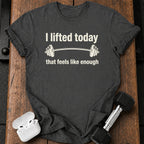 That Feels Enough T-Shirt