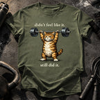 Still Did It T-Shirt