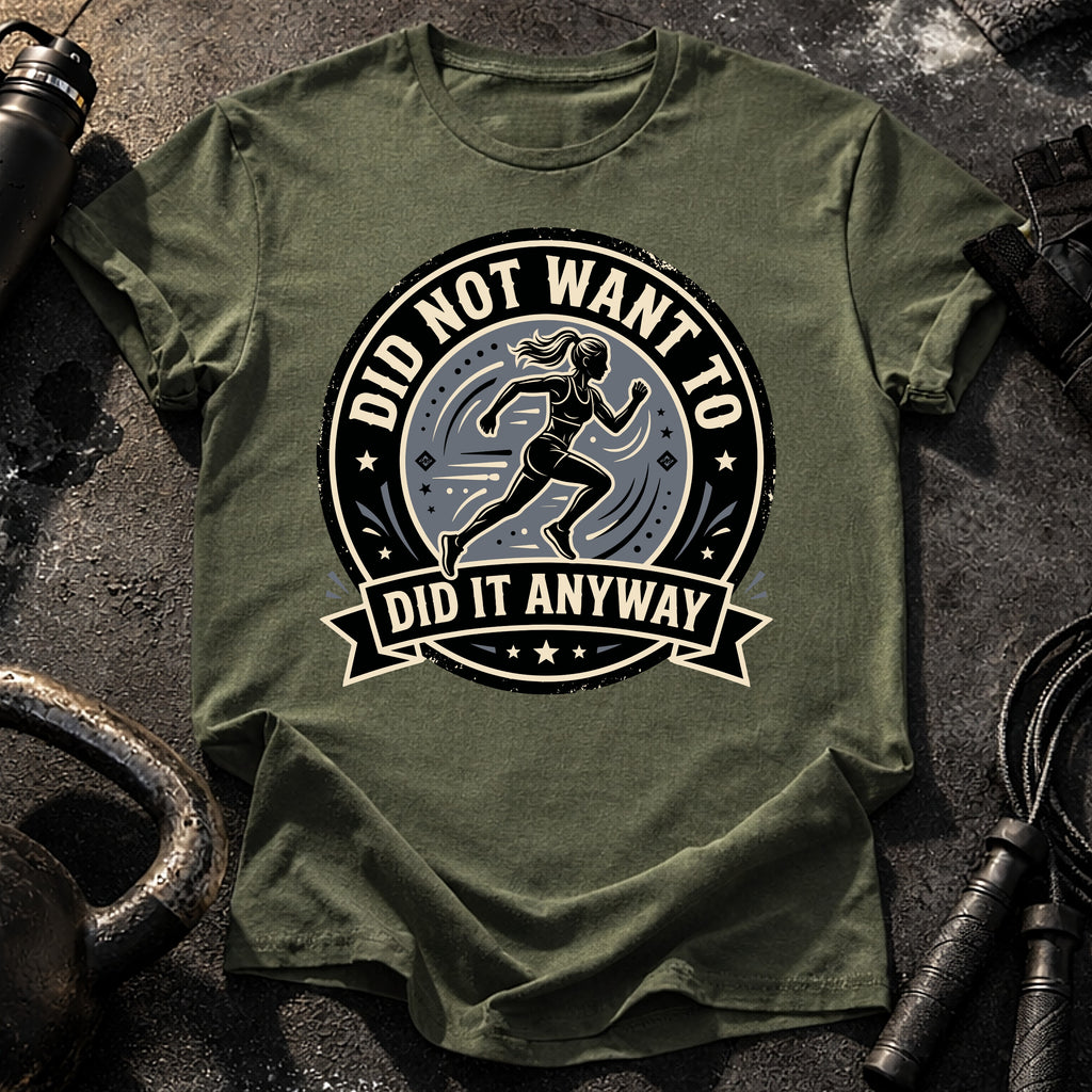 Women's Did Not Want To T-Shirt