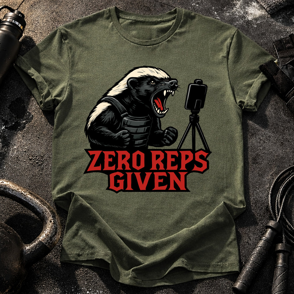 Zero Reps Given T-Shirt