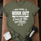 Workout Then Rest T-Shirt