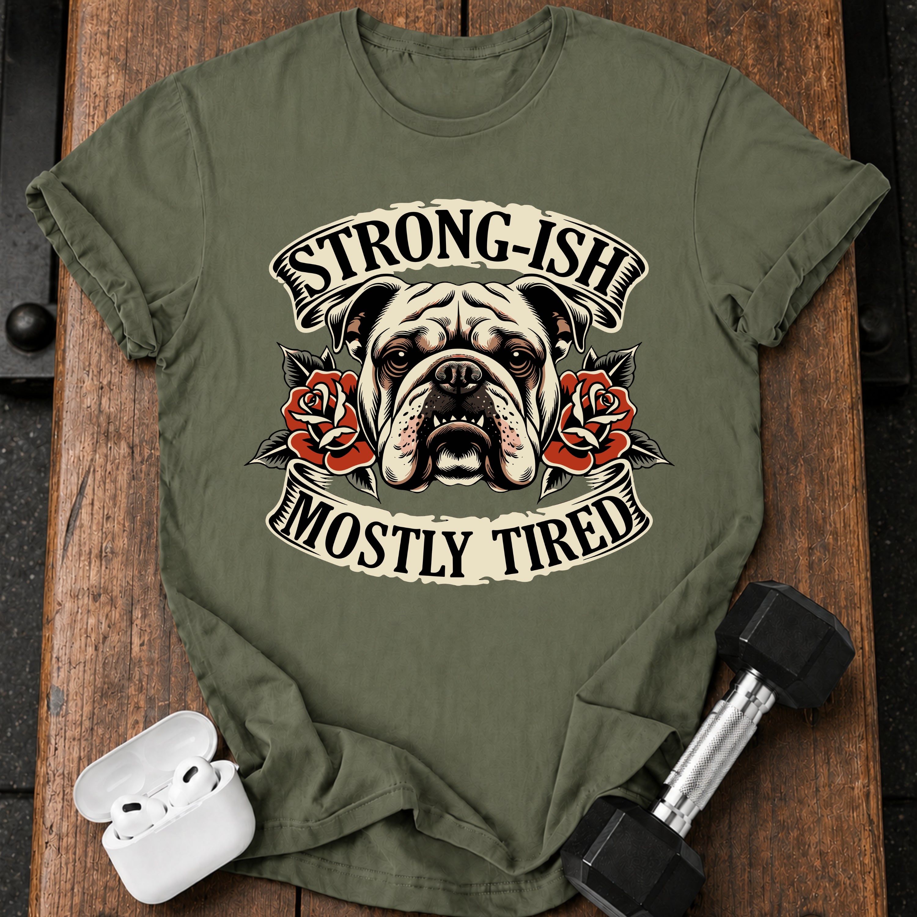 Strongish Mostly Tired T-Shirt