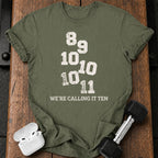 We’re Calling It Ten Gym Shirt
