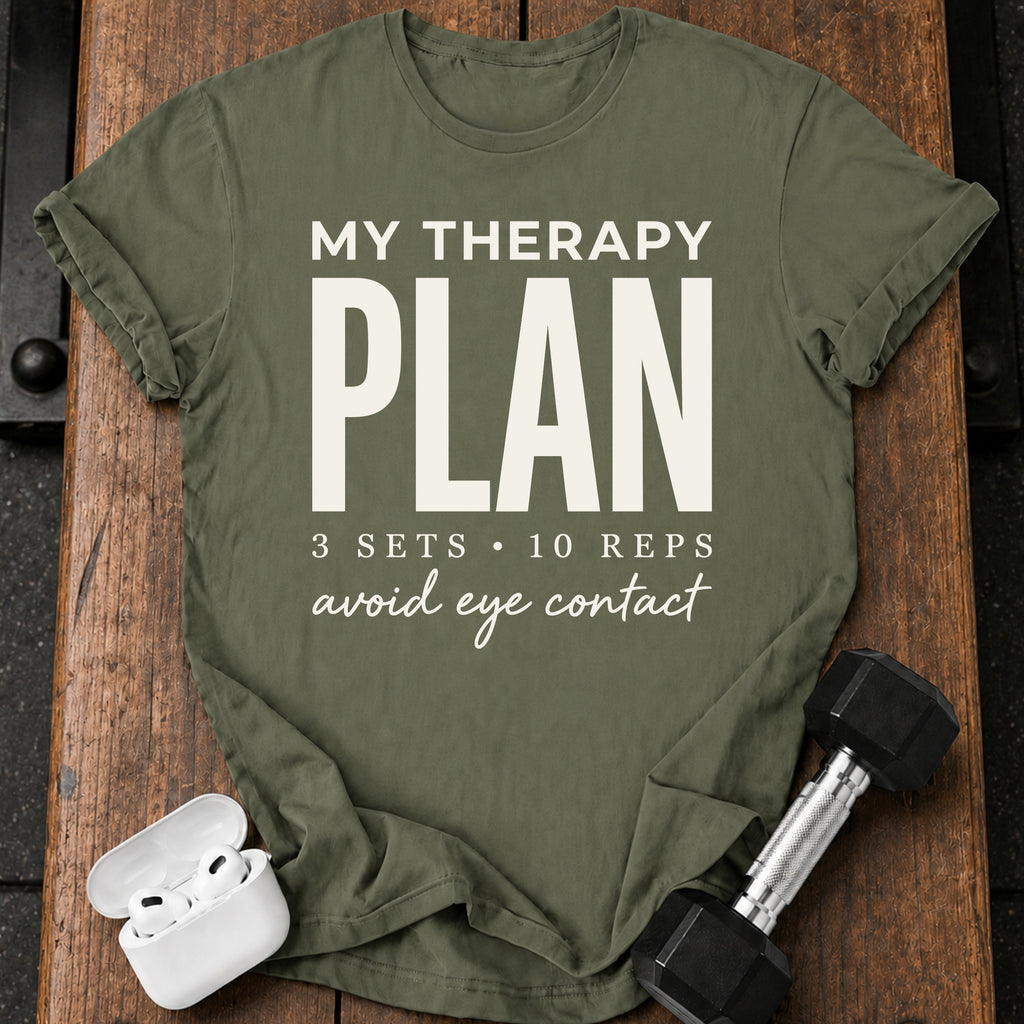 My Therapy Plan T-Shirt