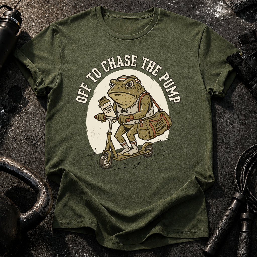 Off To Chase The Pump T-Shirt