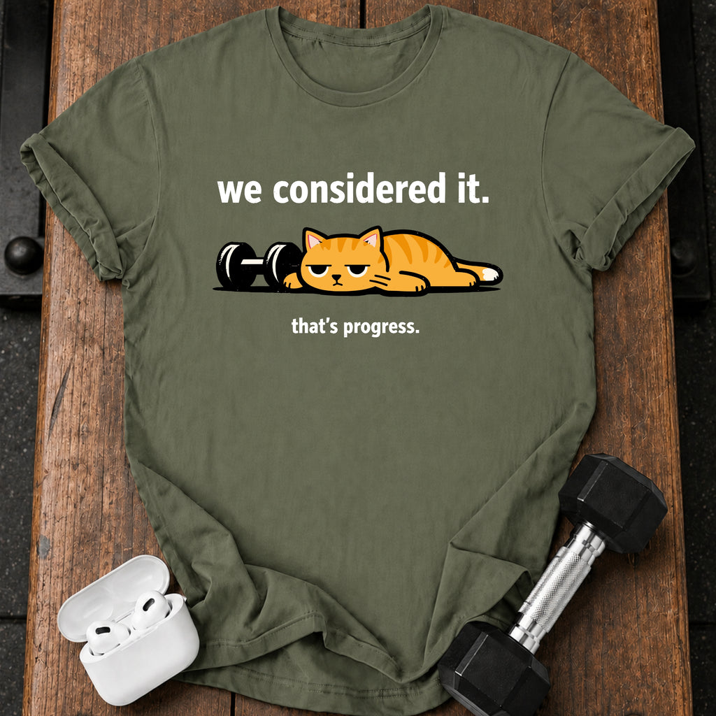 We Considered It T-Shirt