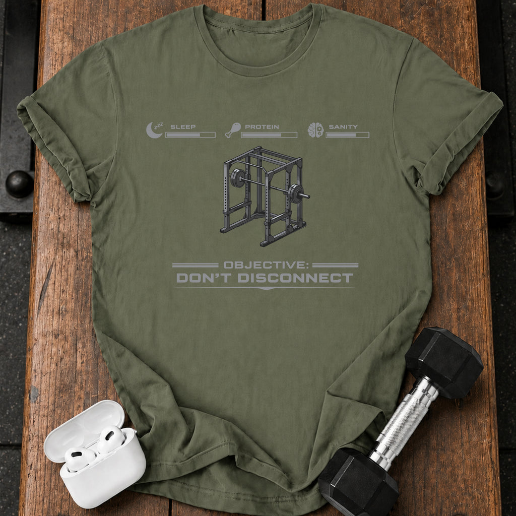 Dont Disconnect Gym T-Shirt