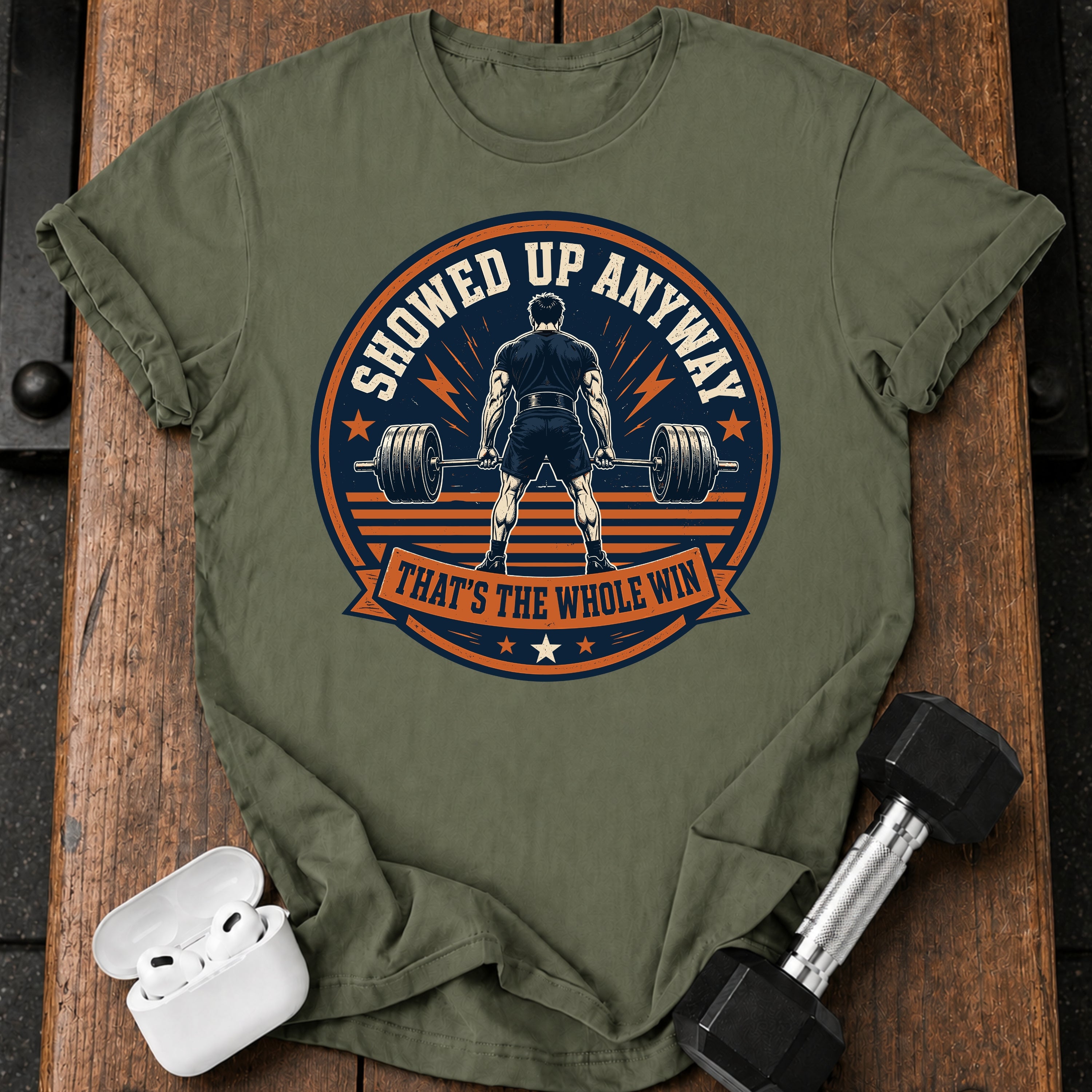 Men's Showed Up Anyway T-Shirt