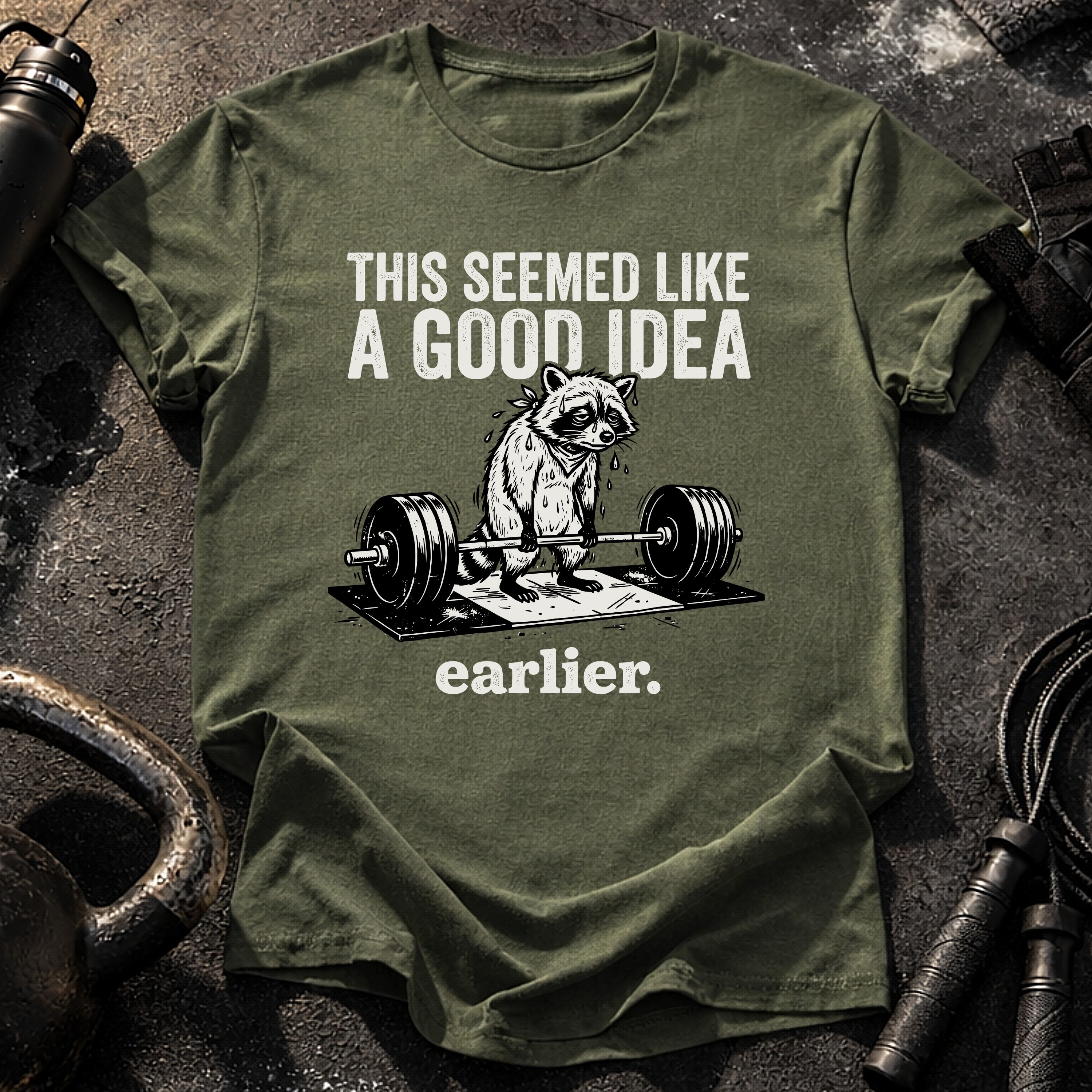 Seemed Like A Good Idea T-Shirt