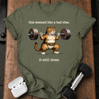 Bad Idea Still Doing T-Shirt