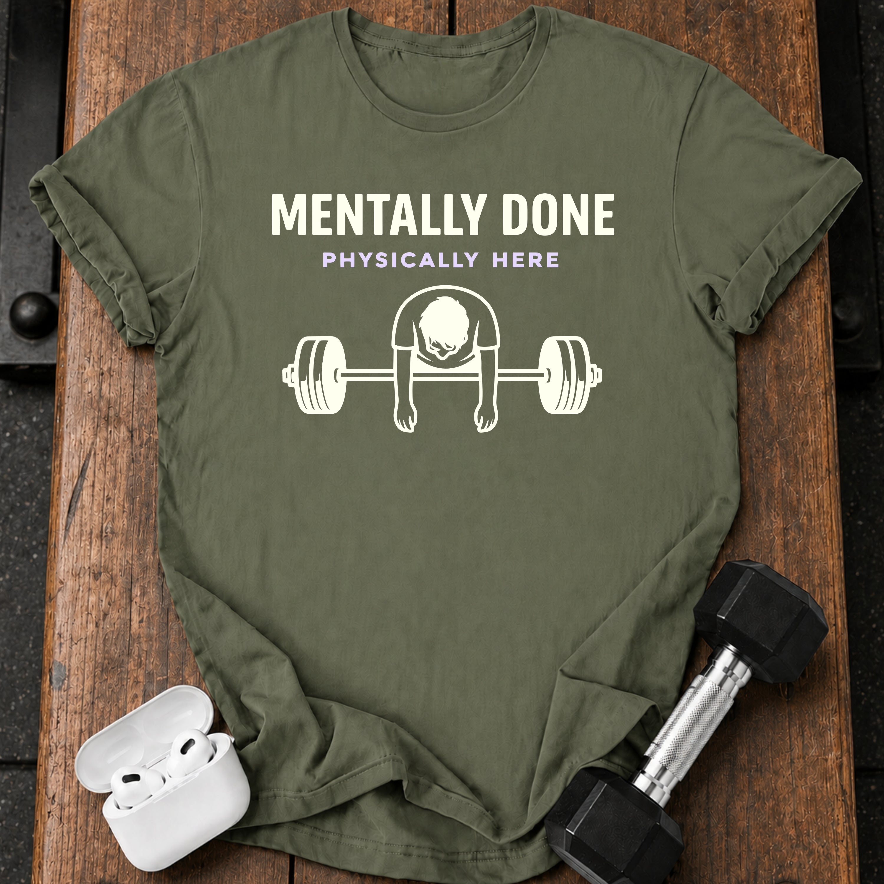 Men's Mentally Done T-Shirt